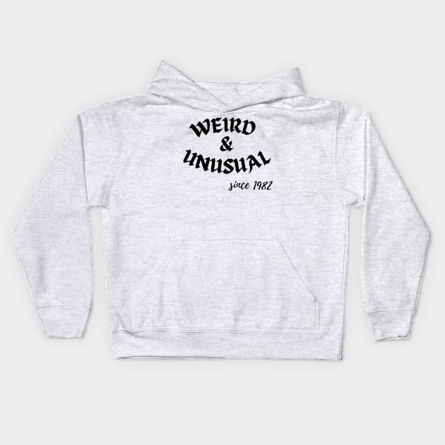 Weird and Unusual since 1982 - Black Kids Hoodie by Kahytal